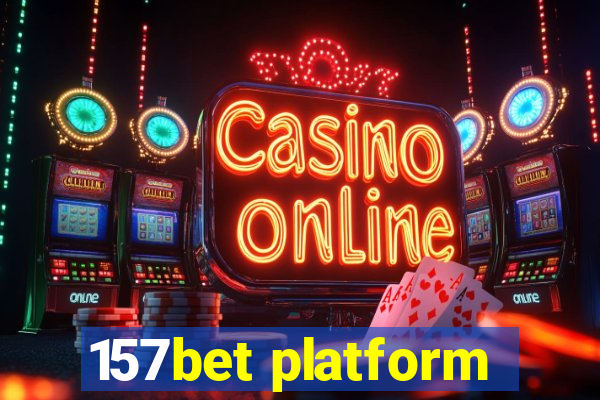 157bet platform