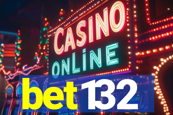 bet132