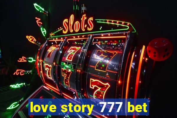 love story 777 bet