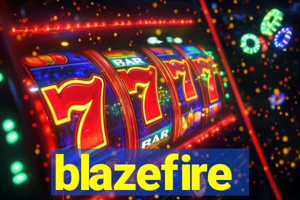 blazefire