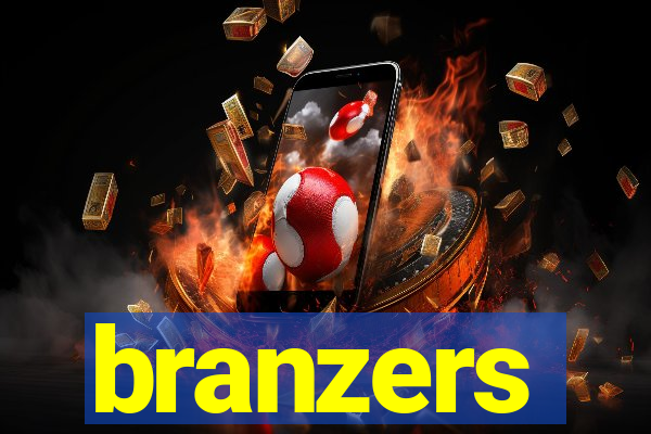 branzers