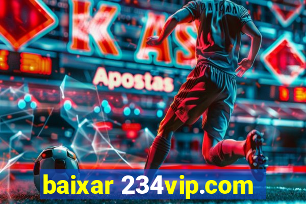 baixar 234vip.com