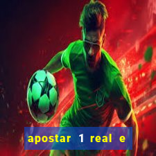 apostar 1 real e ganhar dinheiro