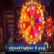 street fighter 5 psp