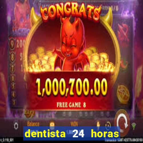 dentista 24 horas em betim