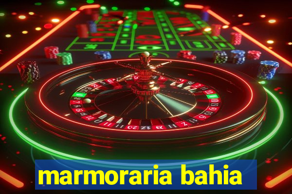 marmoraria bahia