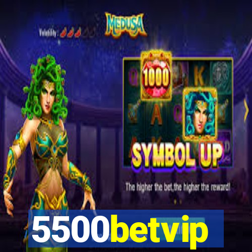 5500betvip