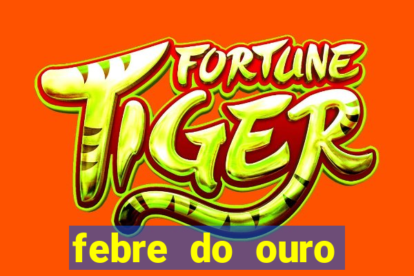 febre do ouro temporada 14