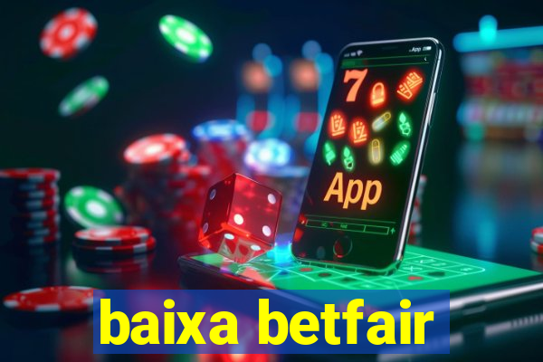 baixa betfair