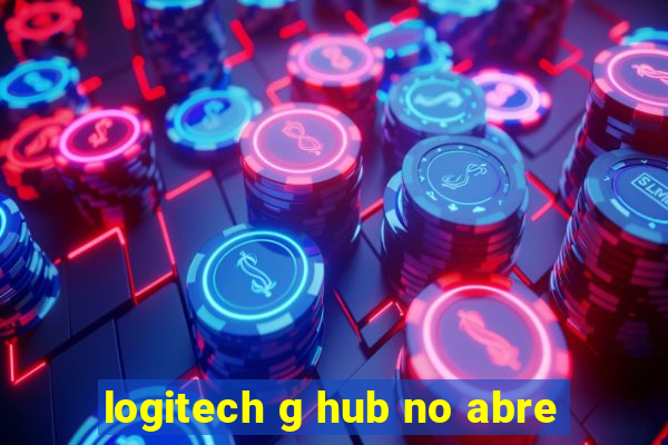 logitech g hub no abre