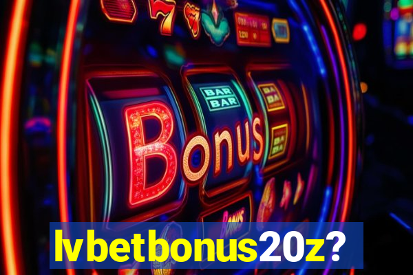 lvbetbonus20z?