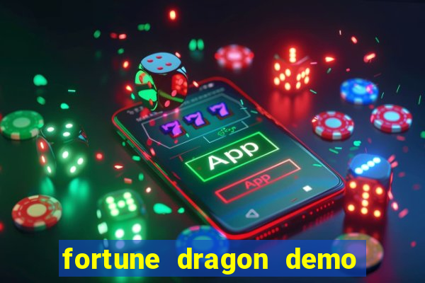 fortune dragon demo ganho certo