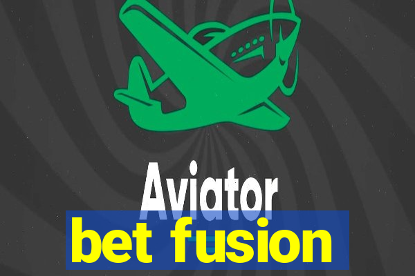 bet fusion