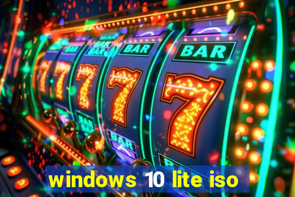 windows 10 lite iso