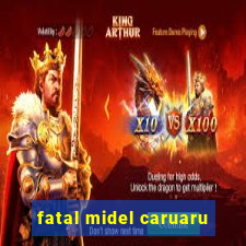 fatal midel caruaru