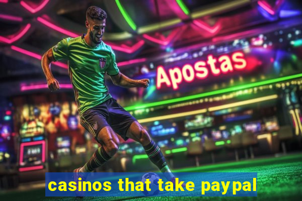 casinos that take paypal