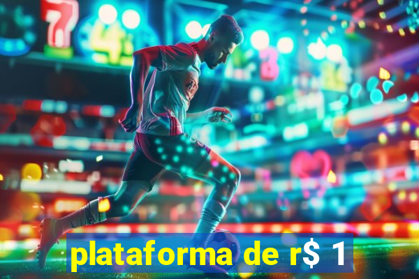 plataforma de r$ 1