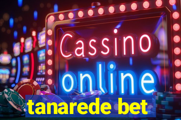 tanarede bet