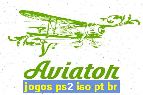 jogos ps2 iso pt br