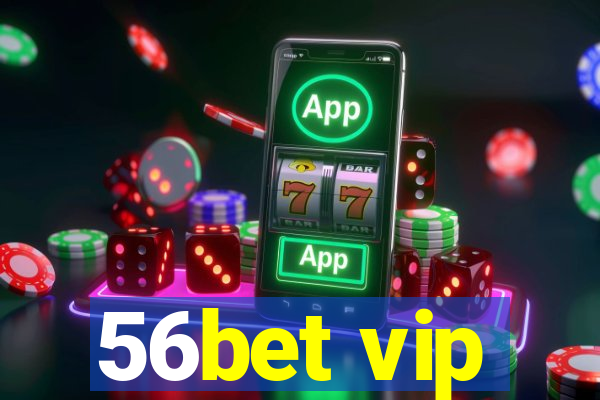 56bet vip