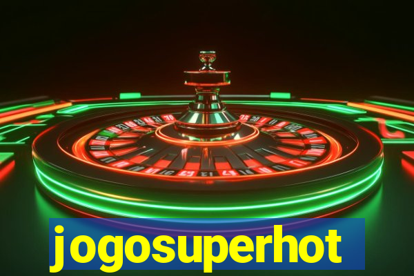 jogosuperhot