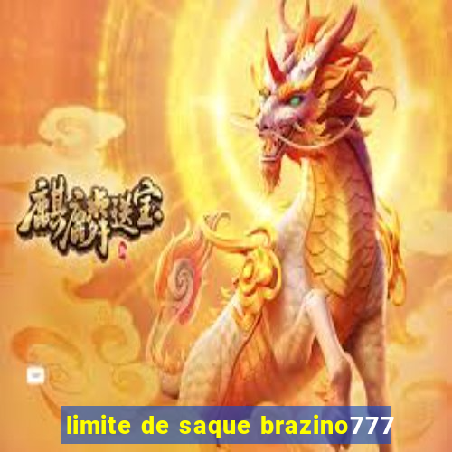 limite de saque brazino777