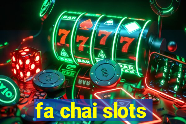 fa chai slots