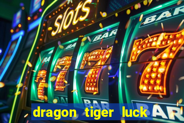 dragon tiger luck demo dinheiro infinito