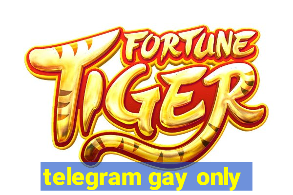 telegram gay only