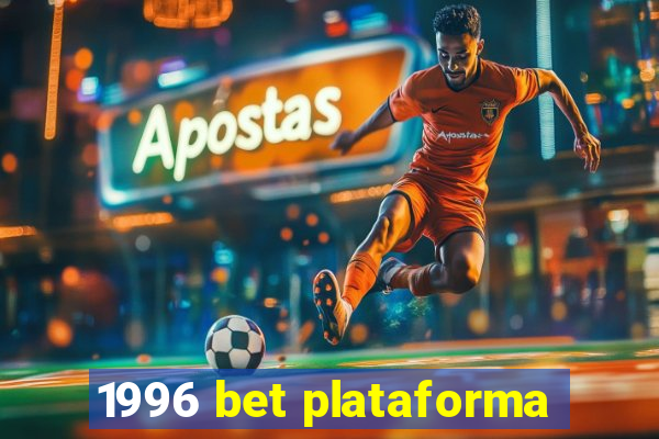 1996 bet plataforma