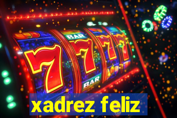 xadrez feliz