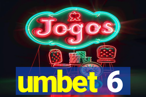 umbet 6