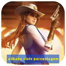 alibaba slots porcentagem