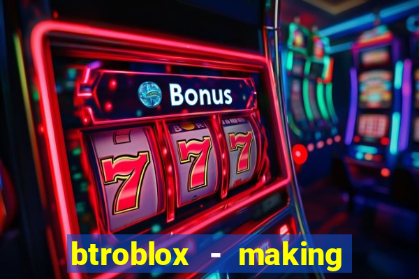 btroblox - making roblox better