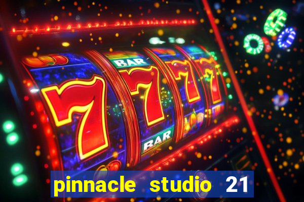 pinnacle studio 21 ultimate download crackeado