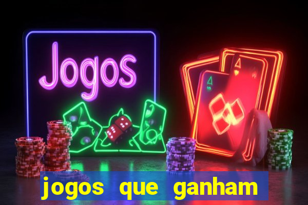 jogos que ganham dinheiro de verdade