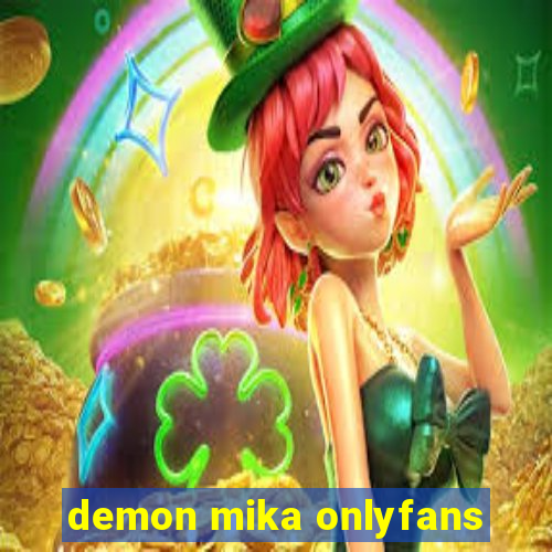 demon mika onlyfans