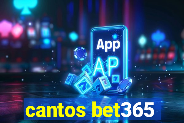 cantos bet365