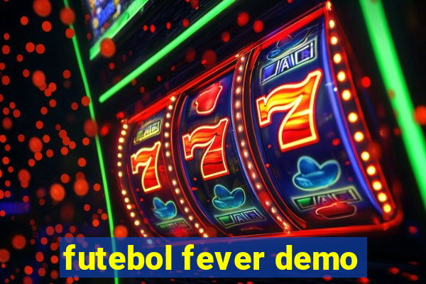 futebol fever demo