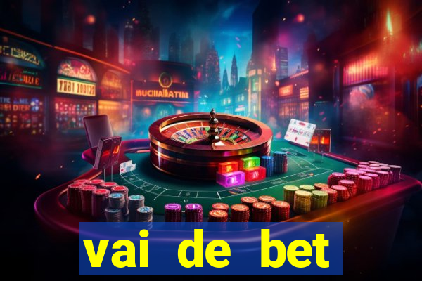 vai de bet plataforma gusttavo lima