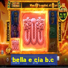 bella e cia b.c