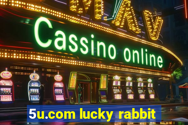 5u.com lucky rabbit