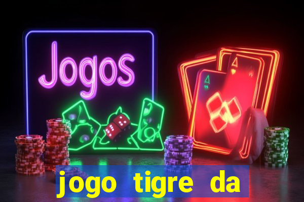 jogo tigre da sorte é confiável