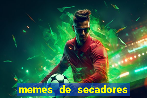 memes de secadores do flamengo