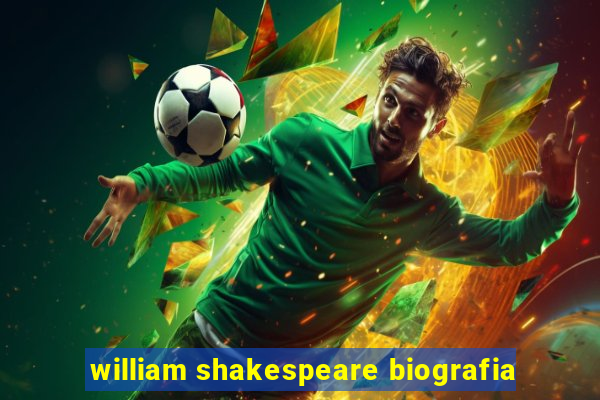 william shakespeare biografia