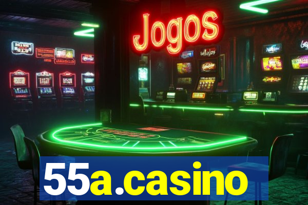 55a.casino