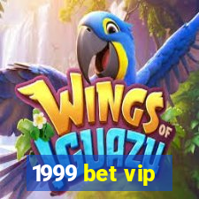 1999 bet vip