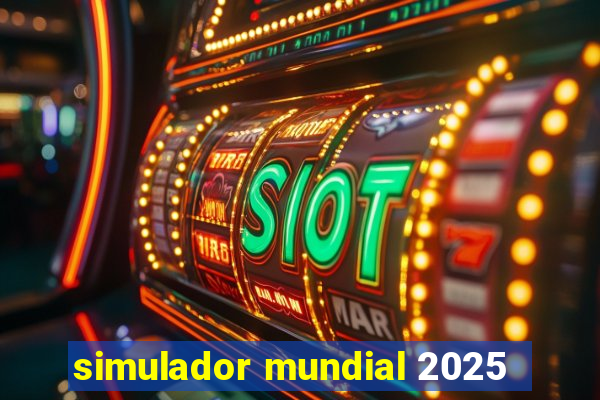 simulador mundial 2025