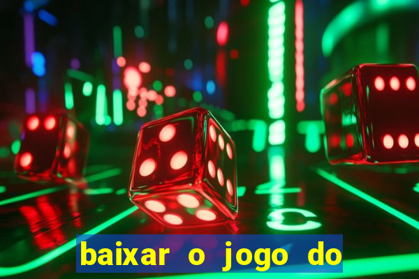 baixar o jogo do candy crush