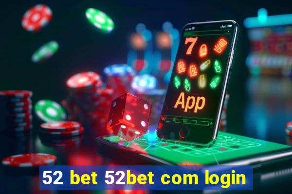 52 bet 52bet com login